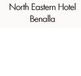 North Eastern Hotel Benalla - Accommodation Coffs Harbour
